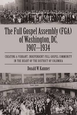 Picture of The Full Gospel Assembly (FGA) of Washington, DC, 1907-1934