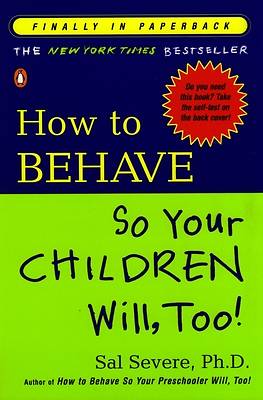 Picture of How to Behave So Your Children Will, Too!