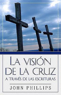 Picture of La Vision de La Cruz a Traves de Las Escrituras