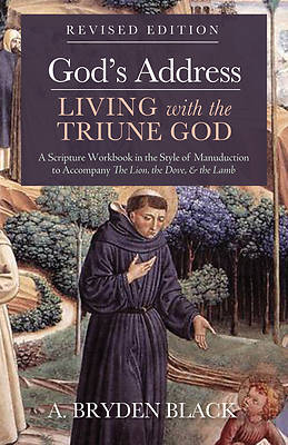 Picture of God's Address-Living with the Triune God, Revised Edition