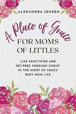 Picture of A Place of Grace for Moms of Littles
