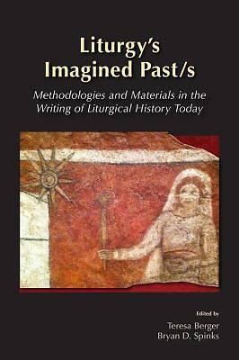 Picture of Liturgy's Imagined Past/s [ePub Ebook]