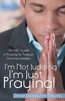 Picture of I'm Not Judging; I'm Just Praying!