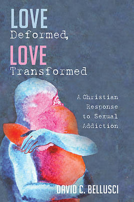Picture of Love Deformed, Love Transformed