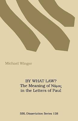 Picture of By What Law? the Meaning of Nuos in the Letters of Paul