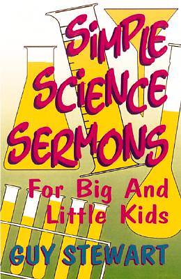 Picture of Simple Science Sermons for Big and Little Kids