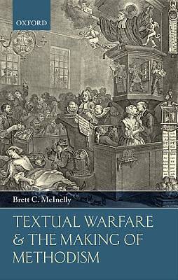 Picture of Textual Warfare and the Making of Methodism