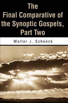 Picture of The Final Comparative of the Synoptic Gospels