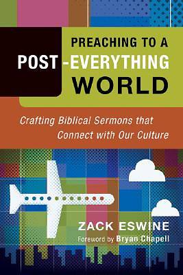 Picture of Preaching to a Post-Everything World