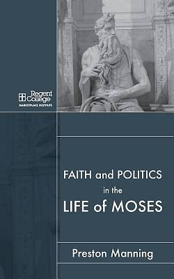 Picture of Faith and Politics in the Life of Moses