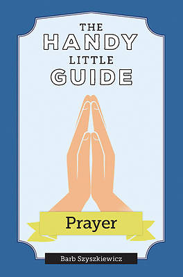 Picture of The Handy Little Guide to Prayer