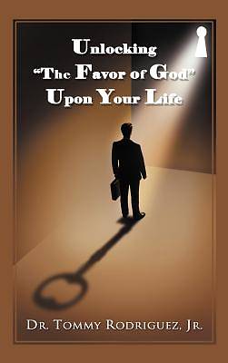 Picture of Unlocking "The Favor of God" Upon Your Life