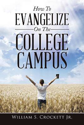 Picture of How to Evangelize on the College Campus