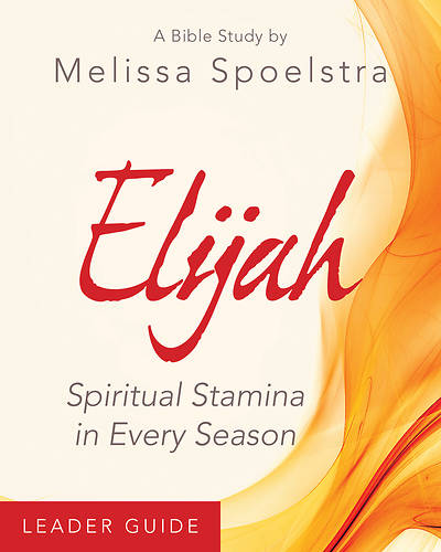 Elijah Women's Bible Study Leader Guide | Cokesbury