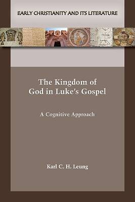 Picture of The Kingdom of God in Luke's Gospel