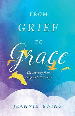 Picture of From Grief to Grace