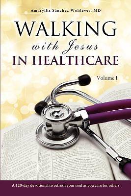 Picture of Walking with Jesus in Healthcare