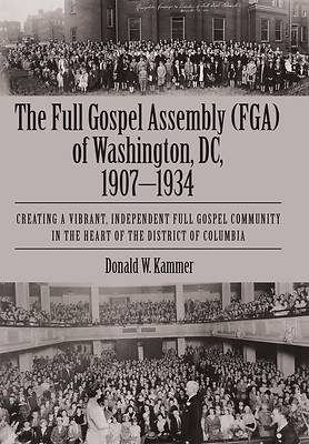 Picture of The Full Gospel Assembly (FGA) of Washington, DC, 1907-1934