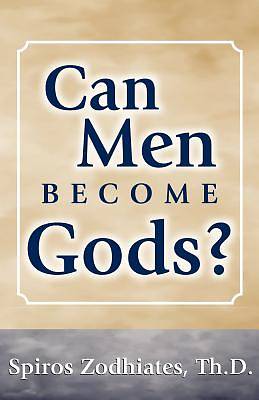 Picture of Can Men Become Gods?