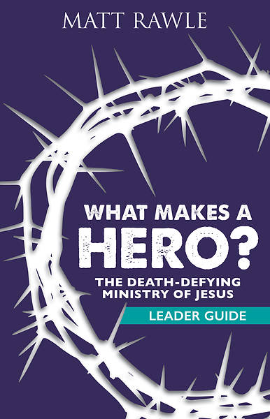 Picture of What Makes a Hero? Leader Guide