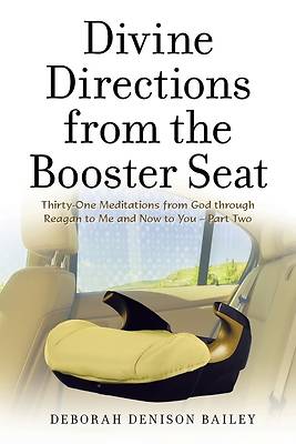 Picture of Divine Directions from the Booster Seat
