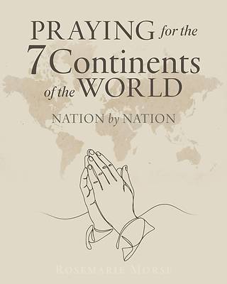 Praying for the 7 Continents of the World