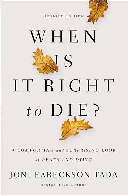 Picture of When Is It Right to Die?