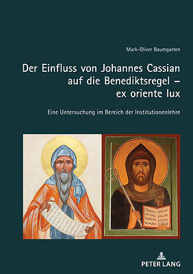 Picture of Der Einfluss von Johannes Cassian auf die Benediktsregel - ex oriente lux