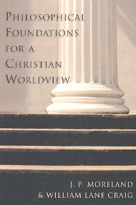 Picture of Philosophical Foundations for a Christian Worldview