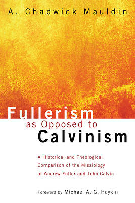 Picture of Fullerism as Opposed to Calvinism