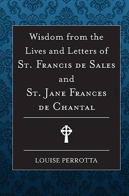 Picture of Wisdom from the Lives and Letters of St Francis de Sales and Jane de Chantal