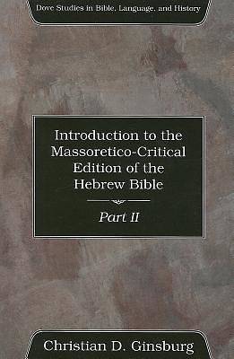 Picture of Introduction to the Massoretico-Critical Edition of the Hebrew Bible, Volume 2