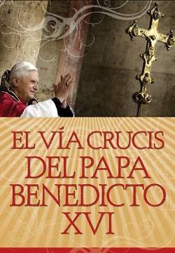 Picture of El Via Crucis del Papa Benedicto XVI