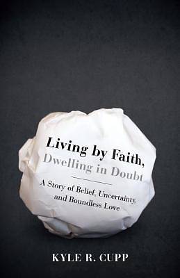 Picture of Living by Faith, Dwelling in Doubt