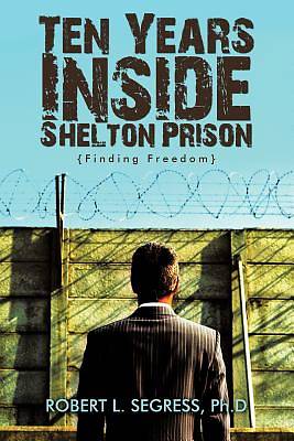 Picture of Ten Years Inside Shelton Prison