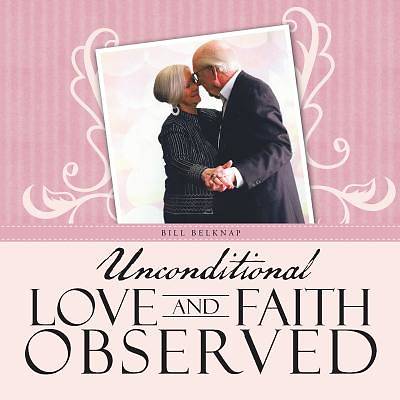Picture of Unconditional Love and Faith Observed