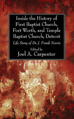 Picture of Inside the History of First Baptist Church, Fort Worth, and Temple Baptist Church, Detroit