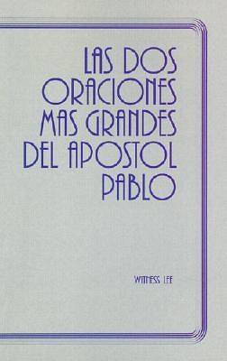Picture of La Dos Oraciones Mas Grandes del Apostol Pablo = The Two Greatest Prayers of the Apostle Paul