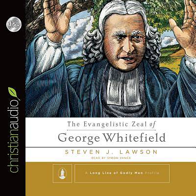Picture of The Evangelistic Zeal of George Whitefield