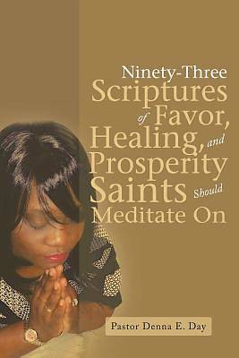 Picture of Ninety-Three Scriptures of Favor, Healing, and Prosperity Saints Should Meditate on