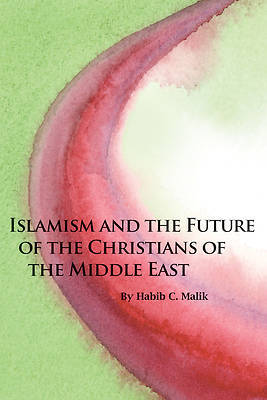Picture of Islamism and the Future of the Christians of the Middle East