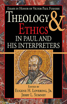 Picture of Theology and Ethics in Paul and His Interpreters