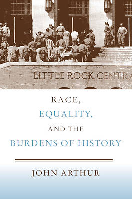 Picture of Race, Equality, and the Burdens of History