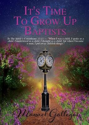 Picture of It's Time To Grow Up Baptist