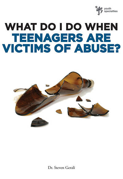Picture of What Do I Do When Teenagers Are Victims of Abuse?