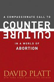 Picture of A Compassionate Call to Counter Culture in a World of Abortion