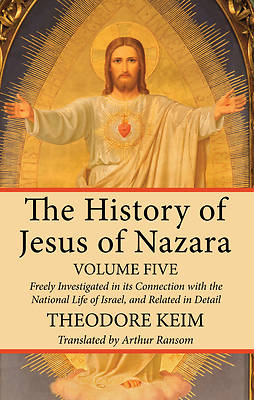Picture of The History of Jesus of Nazara, Volume Five