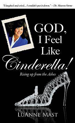 Picture of God, I Feel Like Cinderella!
