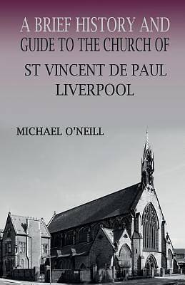 Picture of A Brief History and Guide to the Church of St Vincent de Paul, Liverpool