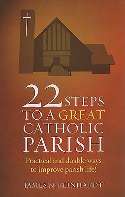 Picture of 22 Steps to a Great Catholic Parish